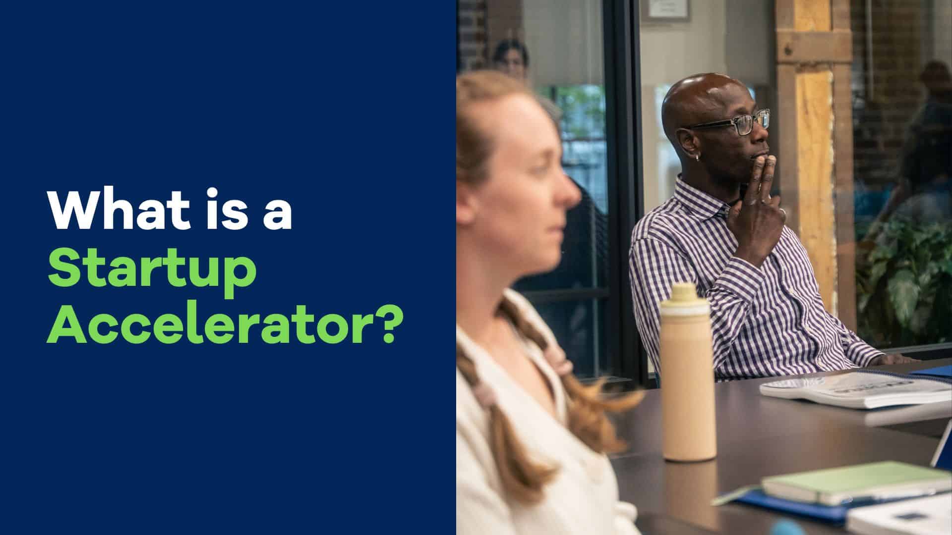 What Is a Startup Accelerator? A Guide for Chamber of Commerce Leaders